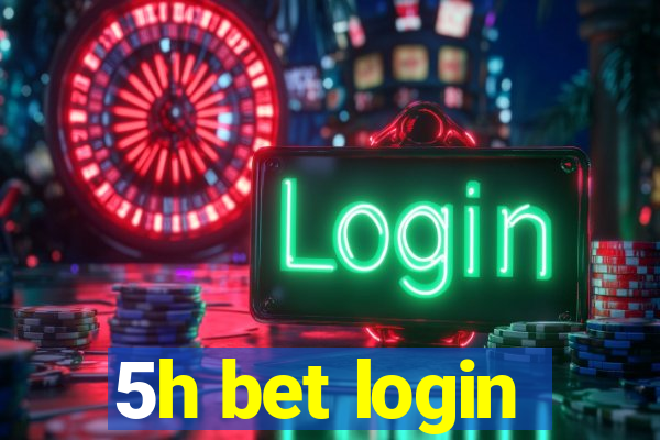 5h bet login